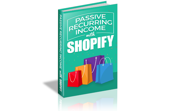 Passive Recurring Income with Shopify
